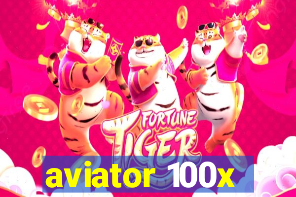 aviator 100x